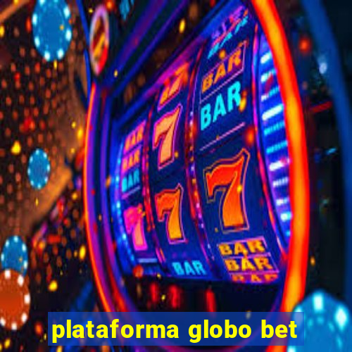 plataforma globo bet